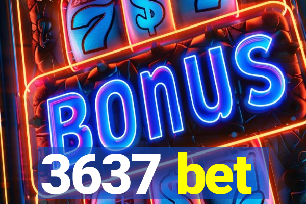 3637 bet